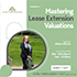 Early Bird Tickets Available for March Mastering Lease Extension Valuations Course